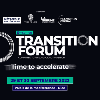 Flashback sur ‘Forum transition’, en Sept 2022 à Nice